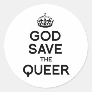 GOD SAVE THE QUEER -.png Classic Round Sticker