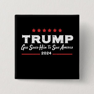 God Saved Him To Save America Trump 47 15 Cm Square Badge