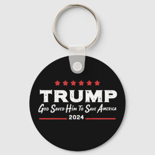 God Saved Him To Save America Trump 47 Key Ring