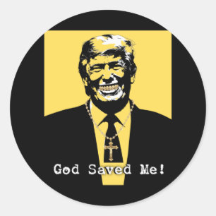 God Saved Me Trump  Classic Round Sticker