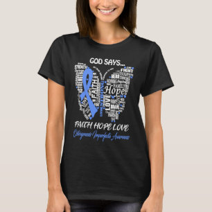 God Say Faith Hope Love Osteogenesis Imperfecta Aw T-Shirt