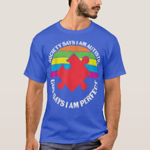 God Say I Am Perfect Autistic Puzzle Piece Autism T-Shirt