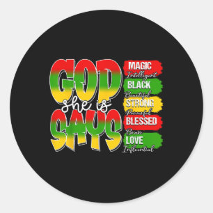 God Say She Is, Black Queen, Breaking Every Chain Classic Round Sticker