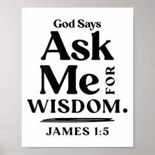 God Says Ask Me For Wisdom James 1 5 Christian (on Poster