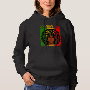 God Says I Am Black History Afro Black Women Hoodie
