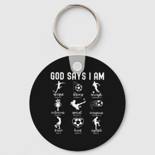 God Says I Am Christian Bible Verse Religious Socc Key Ring