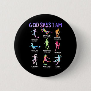 God Says I Am Christian Girls Teens Kids Soccer Ti 6 Cm Round Badge