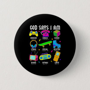 God Says I Am Christian Men Women Kids Retro 80's 6 Cm Round Badge