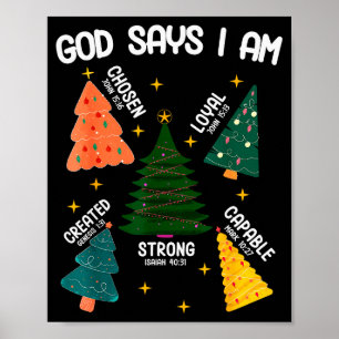 God Says I Am Christmas Tree Lover Men Women Chris Poster