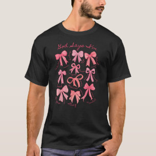 God Says I Am Coquette Bow Christian Girl On Back T-Shirt