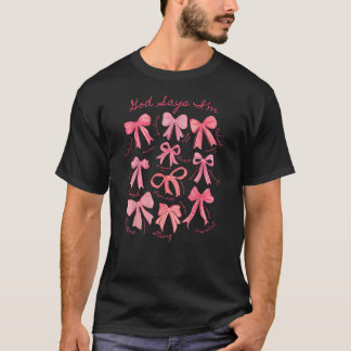 God Says I Am Coquette Bow Christian Girl On Back T-Shirt