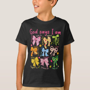 God Says I Am Coquette Bow Floral Christian Mother T-Shirt