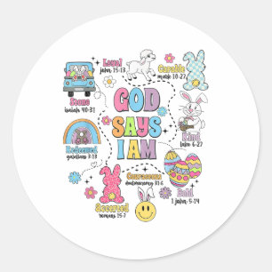 God Says I Am Easter Classic Round Sticker