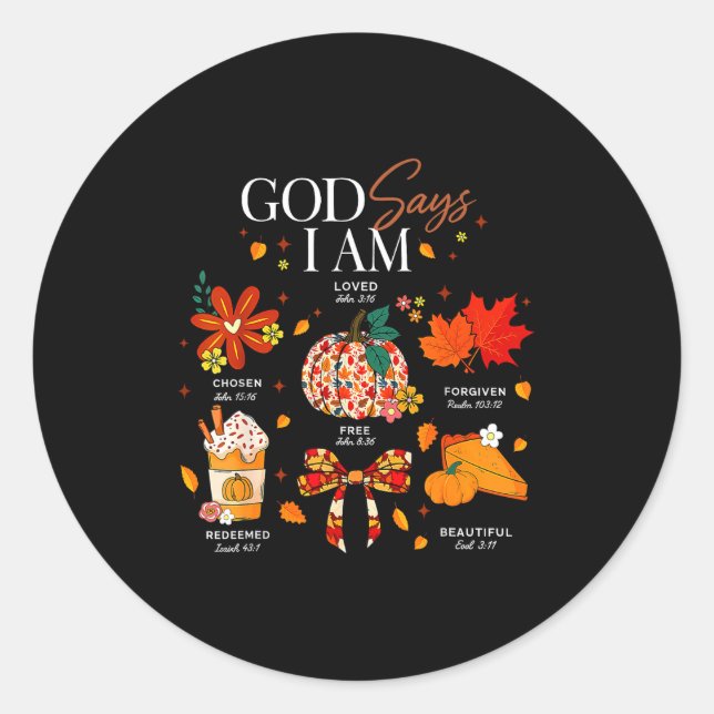 God Says I Am Fall Vibes Autumn Christian Women Me Classic Round Sticker (Front)