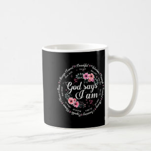 God Says I Am Floral Bible Verse Religious Christi Coffee Mug