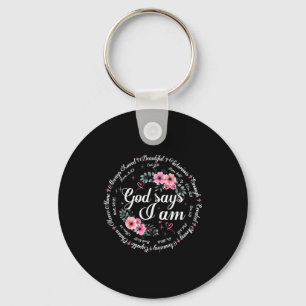 God Says I Am Floral Bible Verse Religious Christi Key Ring