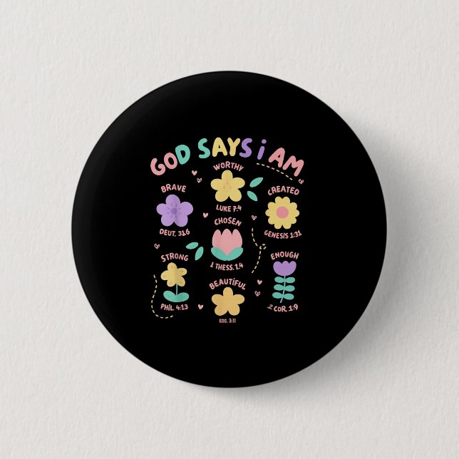 God Says I Am Flower Lover Kids Girl Christian Bib 6 Cm Round Badge (Front)