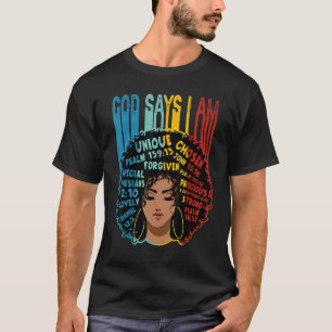 God Says I Am For Black Woman Who Is Unique And St T-Shirt