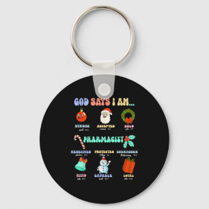 God Says I Am Pharmacist Christmas Pharmacy Tech C Key Ring
