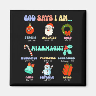 God Says I Am Pharmacist Christmas Pharmacy Tech C Magnet