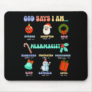 God Says I Am Pharmacist Christmas Pharmacy Tech C Mouse Pad
