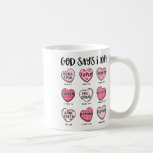 God Says I Am Valentine Candy Christian Religious  Coffee Mug