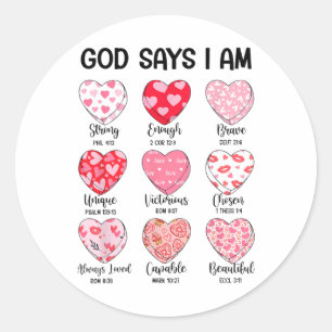 God Says I Am Valentine Funny Christian Jesus Reli Classic Round Sticker