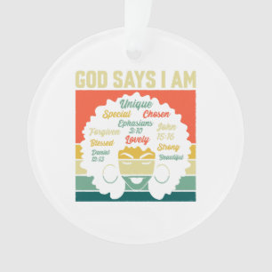 God Says I'm Unique Special Chosen - Melanin Black Ornament