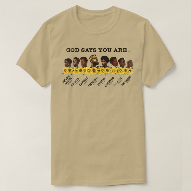 God Says You Are African American Black History Mo T-Shirt (Design Front)