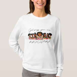 God Says You Are Black Woman Melanin Queen Black H T-Shirt