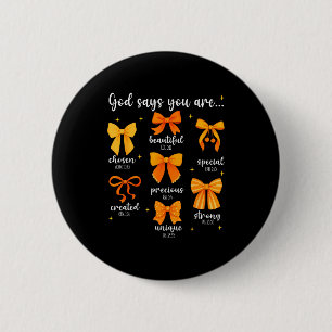God Says You Are Christian Bible Coquette Bow Than 6 Cm Round Badge