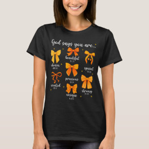 God Says You Are Christian Bible Coquette Bow Than T-Shirt
