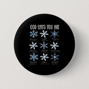 God Says You Are Christian Snowflake Christmas Bib 6 Cm Round Badge