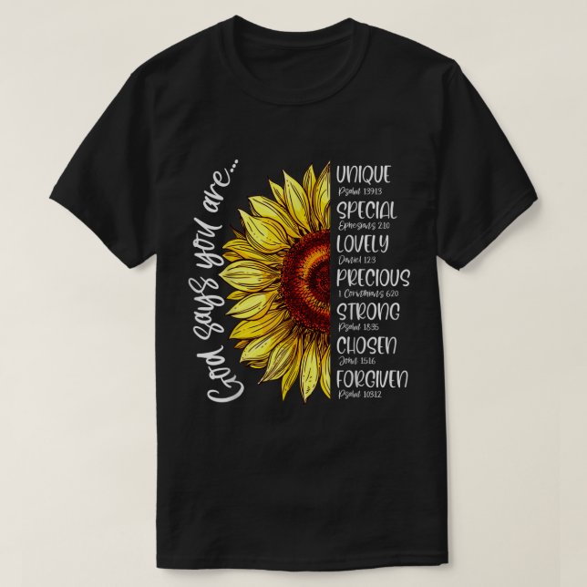 God Says You Are Sunflower Christian Bible Verses  T-Shirt (Design Front)