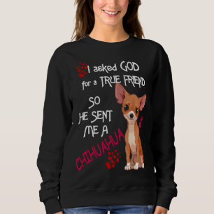 God Sent Me A Chihuahua Dog Fitted Scoop Sweatshirt