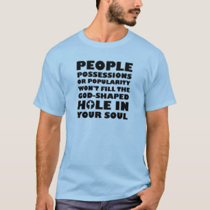 God-Shaped Hole Christian Quotes Sayings T-Shirt