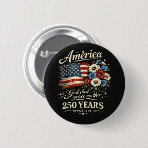 God Shed His Grace On Thee USA 250th Anniversary 6 Cm Round Badge
