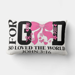God So Loved John 3:16 Scripture Lumbar Cushion