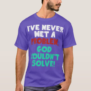 God Solves Problems Christian Religious T-Shirt