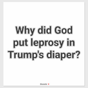 God Trump Leprosy-Diaper Hankamer Artjunkhaus Yum!