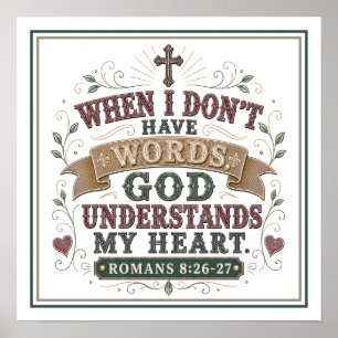 God Understands My Heart When Words Fail Quotes Poster