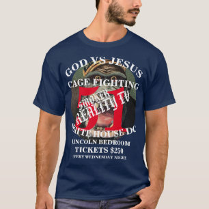 GOD VS JESUS CAGE FIGHTING WASHINGTON DC LINCOLN  T-Shirt