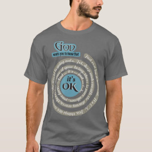 God want You to Know Its OK T-Shirt
