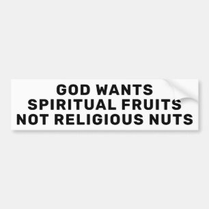 God Wants Spiritual Fruits Bumper Sticker