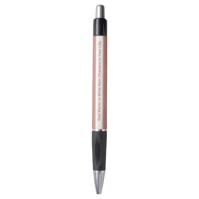 "God wants to write new chapters..." Pen (Front Vertical)