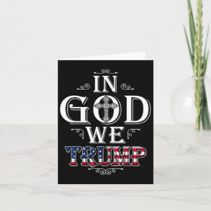 God We Trump 2024 American Flag Patriotic Christia Card