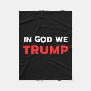 God We Trump Trump Pro President Donald Trump Supp Fleece Blanket