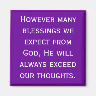 God will bless you beyond expectation magnet
