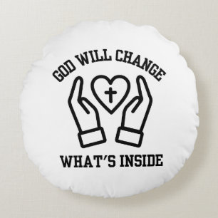 God Will Change What's Inside Round Cushion