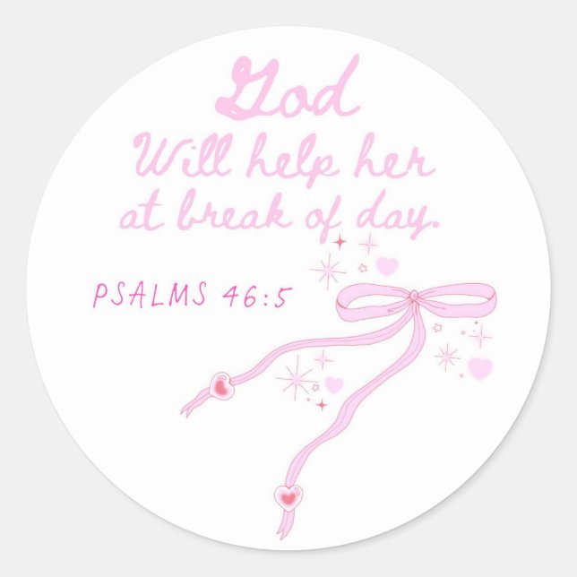 God Will Help Her at Break of Day, Coquette, Pink  Classic Round Sticker (Front)